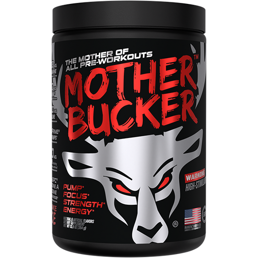 BUCKED UP: Mother Bucker Pre-Workout